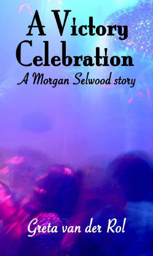 [Morgan Selwood 03] • Morgan Selwood 3 · A Victory Celebration